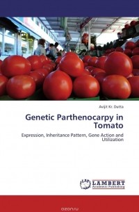 Avijit Kr. Dutta - Genetic Parthenocarpy in Tomato
