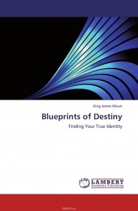 King James Nkum - Blueprints of Destiny