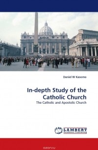 Daniel  W Kasomo - In-depth Study of the Catholic Church
