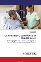  - Commitment, conscience or compromise :