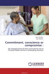  - Commitment, conscience or compromise :