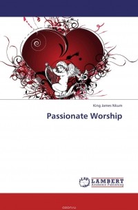 King James Nkum - Passionate Worship