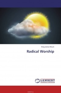 King James Nkum - Radical Worship