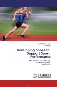  - Developing Shoes to   Support Sport   Performance