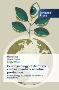  - Ecophysiology of Jatropha curcas to enhance biofuel production