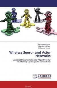  - Wireless Sensor and Actor Networks