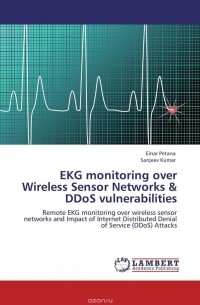  - EKG monitoring over Wireless Sensor Networks & DDoS vulnerabilities