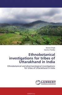  - Ethnobotanical investigations for tribes of Uttarakhand in India
