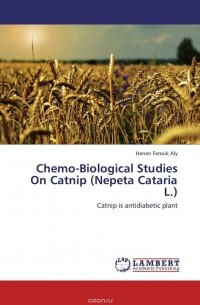 Hanan Farouk Aly - Chemo-Biological Studies On Catnip (Nepeta Cataria L.)