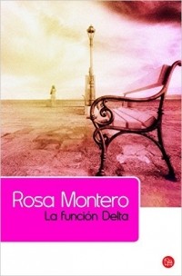 Rosa Montero - La funcion Delta