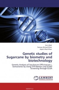  - Genetic studies of Sugarcane by biometry and biotechnology