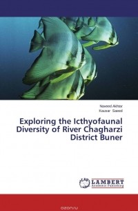  - Exploring the Icthyofaunal Diversity of River Chagharzi District Buner