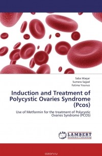 - Induction and Treatment of Polycystic Ovaries Syndrome (Pcos)