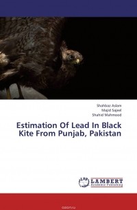  - Estimation Of Lead In Black Kite From Punjab, Pakistan