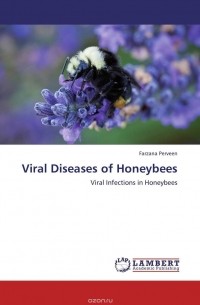 FARZANA PERVEEN - Viral Diseases of Honeybees