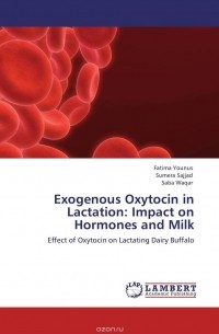 - Exogenous Oxytocin in Lactation: Impact on Hormones and Milk
