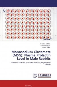  - Monosodium Glutamate (MSG): Plasma Prolactin Level In Male Rabbits
