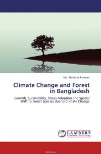Md. Siddiqur Rahman - Climate Change and Forest in Bangladesh