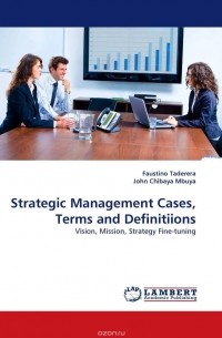  - Strategic Management Cases, Terms and Definitiions