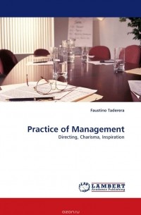 Фаустино Тадерера - Practice of Management