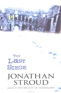 Jonathan Stroud - The Last Siege