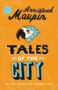 Armistead Maupin - Tales Of The City