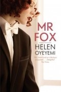 Helen Oyeyemi - Mr Fox