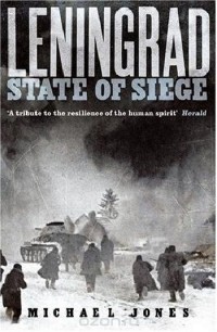 Michael Jones - Leningrad: state of siege