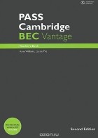  - PASS Cambridge: BEC Vantage: Teacher&#039;s Book (+ 2 CD-ROM)