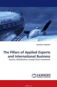 Фаустино Тадерера - The Pillars of Applied Exports and International Business