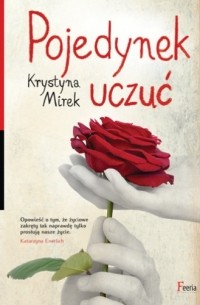 Krystyna Mirek - Pojedynek uczuć