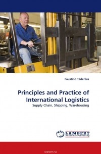 Фаустино Тадерера - Principles and Practice of International Logistics
