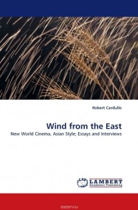 Robert Cardullo - Wind from the East