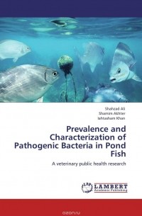  - Prevalence and Characterization of Pathogenic Bacteria in Pond Fish