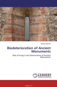 Kavita Sharma - Biodeterioration of Ancient Monuments