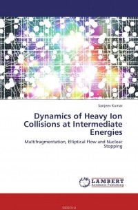 Sanjeev Kumar - Dynamics of Heavy Ion Collisions at  Intermediate Energies