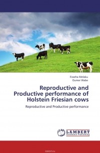  - Reproductive and Productive performance of Holstein Friesian cows