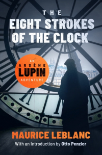 Морис Леблан - The Eight Strokes of the Clock