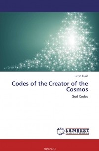 Lutvo Kuric - Codes of the Creator of the Cosmos