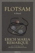 Erich Maria Remarque - Flotsam