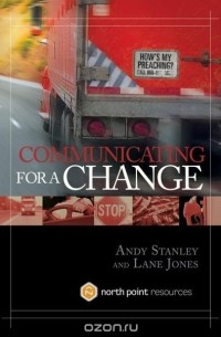 Andy Stanley - Communicating for a Change