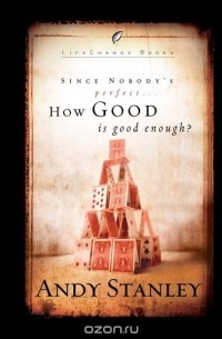 Andy Stanley - How Good Is Good Enough?