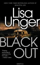 Lisa Unger - Black Out