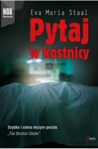 Ева Мария Стаал - Pytaj w kostnicy
