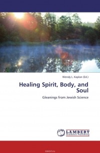 Wendy L. Kaplan - Healing Spirit, Body, and Soul