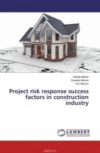  - Project risk response success factors in construction industry