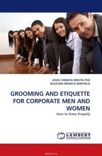  - GROOMING AND ETIQUETTE FOR CORPORATE MEN AND WOMEN