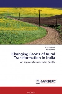  - Changing Facets of Rural Transformation in India