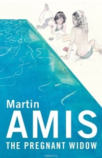 Martin Amis - The Pregnant Widow