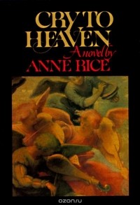 Anne Rice - Cry to Heaven